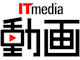 ITmedia ����@�I�[�v��!!