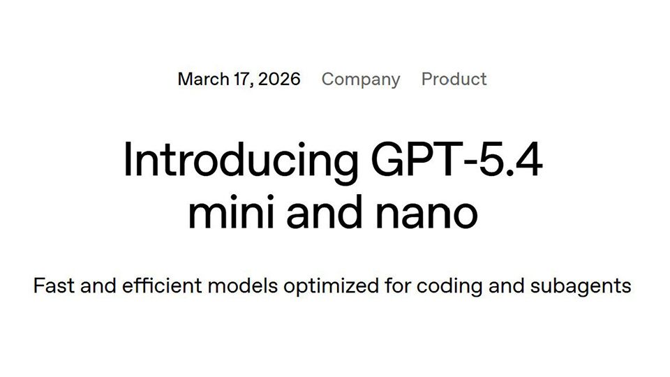 OpenAI�A�uGPT-5.4�v�̌y�ʔŁumini�v�Ɓunano�v�����J�@������Go�ł����p�\