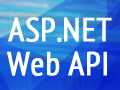 連載：ASP.NET Web API 入門