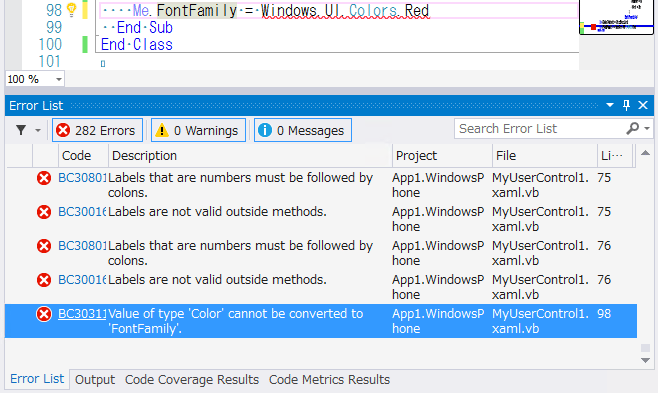 ǂꂽG[ꗗiVS 2015 CTP 6j̗ł282̃G[Sĕ\ĂB܂ł101őł؂ĂB܂AŌ̃G[bZ[WƁuValue of type 'Color' cannot be converted to 'FontFamily'.vi^'Color'̒l'FontFamily'ɕϊł܂jƂȂĂA^̑O̖OԂȗēǂ݂₷ȂĂBȂ݂ɁAVisual Studio 2013ł́u^ 'Windows.UI.Color' ̒l 'Windows.UI.Xaml.Media.FontFamily' ɕϊł܂vƖOԂtĕ\ĂB