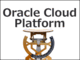 Oracle Cloud Platformを使うべき理由──他と何がどう違うのか
