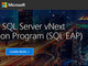 マイクロソフトの次期SQL Server早期検証プログラム「SQL EAP」とは何か