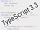 Microsoft、プログラミング言語「TypeScript 3.3」を公開