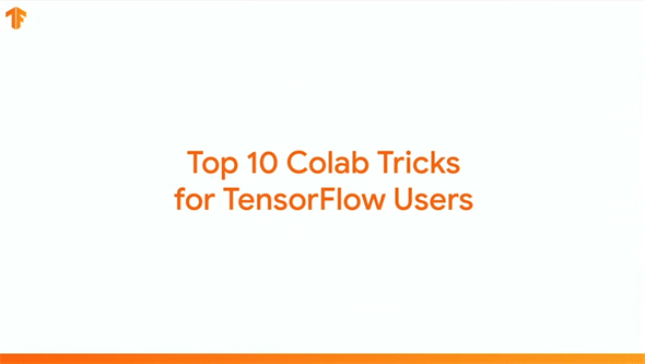 図2　TensorFlowユーザーのためのColab Tipsトップ10