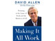 デビッド・アレン氏が発表する新しい仕事術本『Making It All Work』レビュー