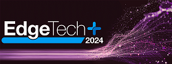 EdgeTech+ 2024