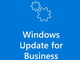 Windows 10̍XVŊƕK{Windows Update for BusinessƂ͉