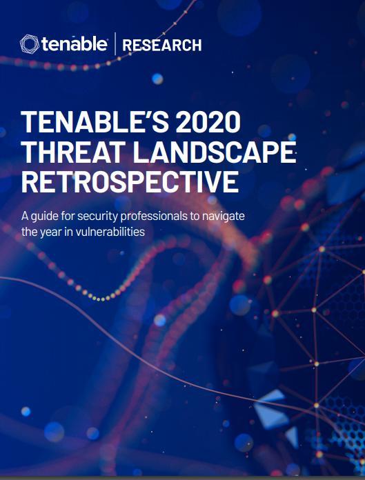 2020 Threat Landscape Retrospective - Cyber Exposure Research | Tenable