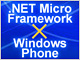 .NET Micro FrameworkfoCXWindows PhoneȂ!! 