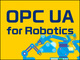 「OPC UA for Robotics」の現在地と将来への展望