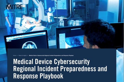 MITRÉuMedical Device Cybersecurity Regional Incident Preparedness and Response Playbookv
