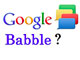 Googleが混沌のチャット機能を「Babble」に統合するとのうわさ