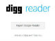 Digg Readerも公開　1クリックでGoogle Readerから移行