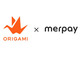 メルペイ、「Origami Pay」提供元を買収　スマホ決済サービスを統合