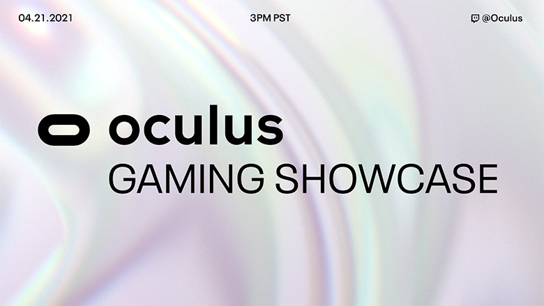 Facebook、初の「Oculus Gaming Showcase」イベントを4月21日開催