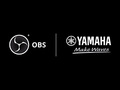 ヤマハ、ライブ配信ソフトの「OBS」とスポンサー契約を締結　
