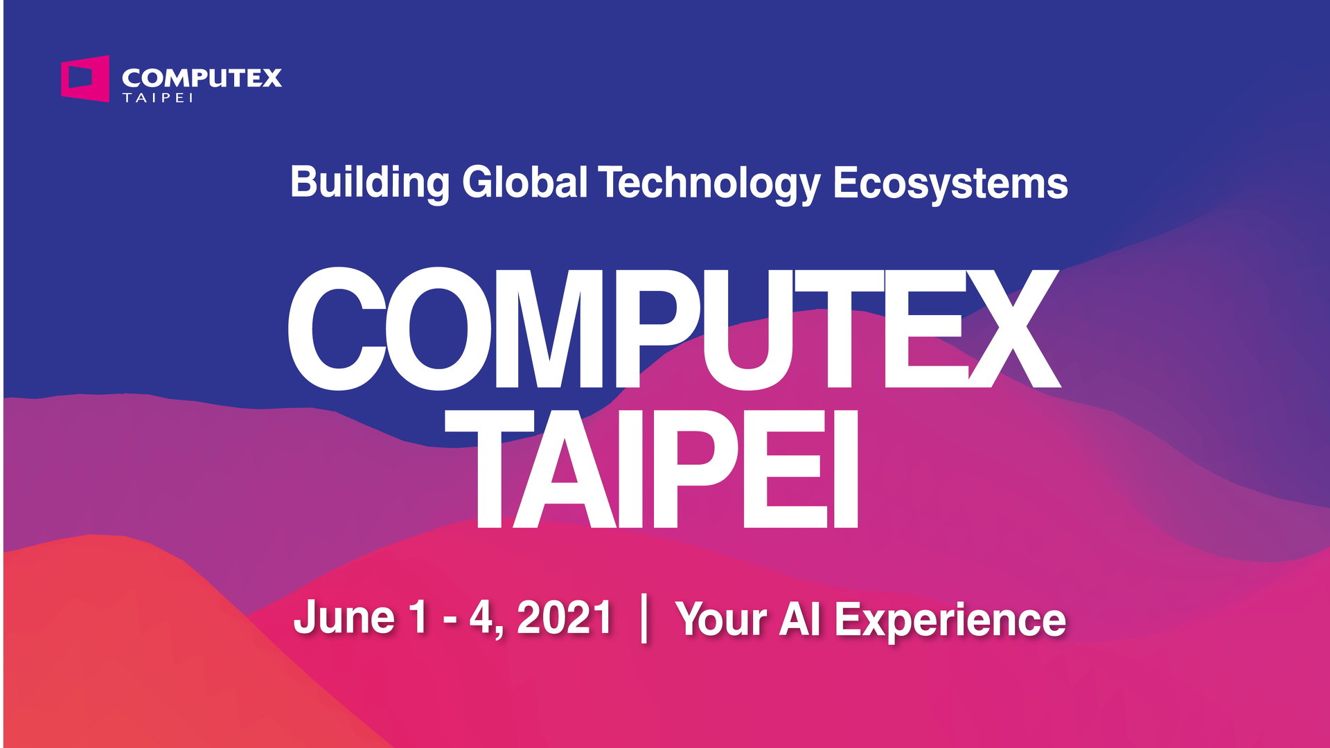 「COMPUTEX TAIPEI 2021」は2021年6月1日～4日に開催 台北でリアル開催（オンラインの取り組みも実施 ...