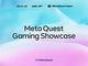 Meta、Questのゲームコンテンツを紹介する「Meta Quest Gaming Showcase」を開催　4月21日2時〜